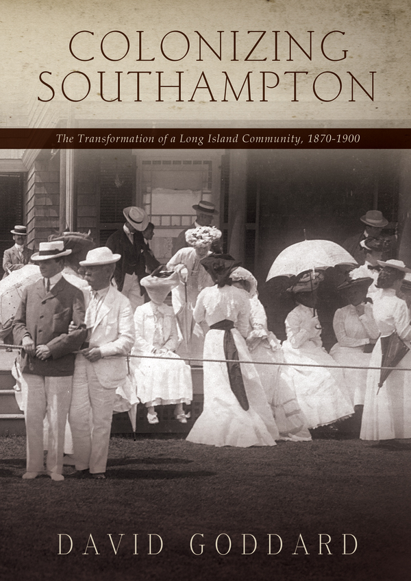 "Colonizing Southampton" by David Goddard. COURTESY SUNY PRESS