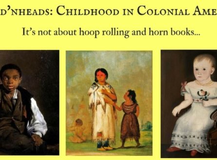 Pudd’nheads: Childhood in Colonial America (Zoom)